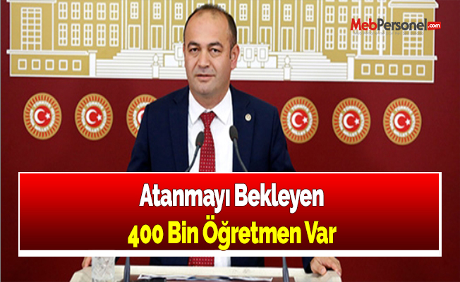 Atanmayı Bekleyen 400 Bin Öğretmen Var