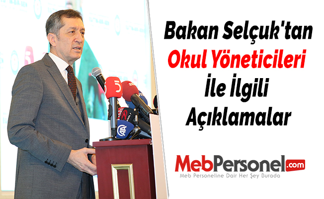 Bakan Selçuk'tan ''Okul Yöneticileri'' İle İlgili Açıklamalar