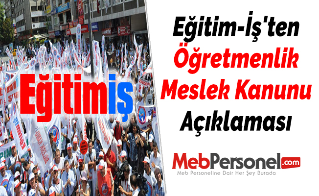 Eğitim-İş'ten Öğretmenlik Meslek Kanunu Açıklaması
