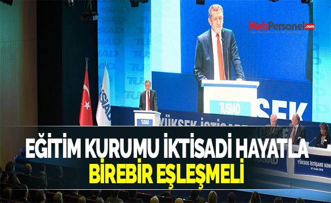 EĞİTİM KURUMU İKTİSADİ HAYATLA BİREBİR EŞLEŞMELİ