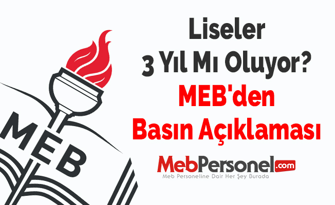 Liseler 3 Yıl Mı Oluyor? MEB'den Basın Açıklaması