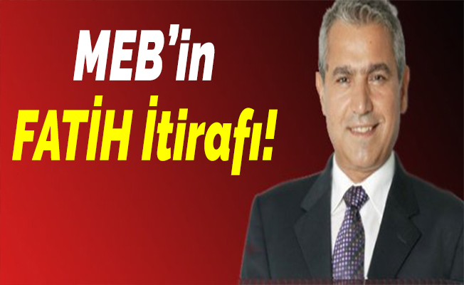 MEB’in FATİH İtirafı!