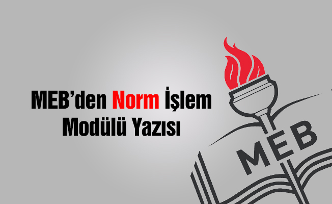 MEB'den Norm İşlem Modülü Yazısı