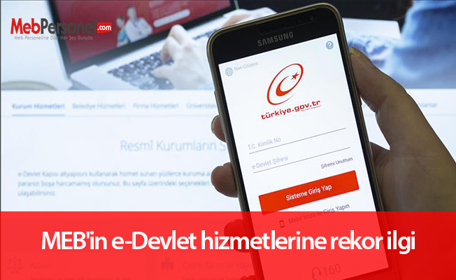 MEB'in e-Devlet hizmetlerine rekor ilgi