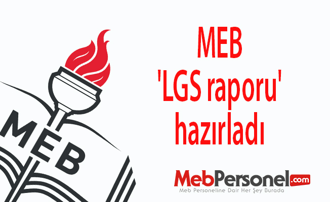 MEB 'LGS raporu' hazırladı