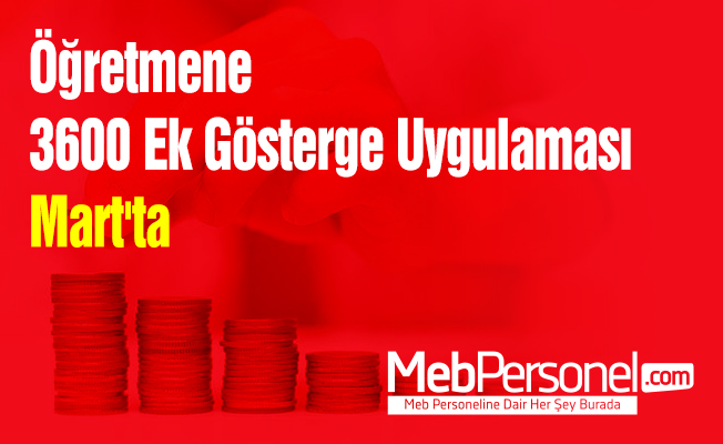 Öğretmene 3600 Ek Gösterge Uygulaması Mart'ta