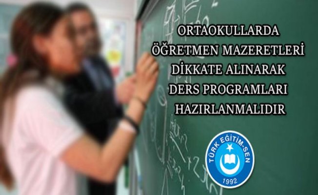 Ortaokullarda Öğretmen Mazeretleri Dikkate Alınarak Ders Programları Hazırlanmalıdır
