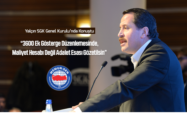 Yalçın SGK Genel Kurulu’nda Konuştu
