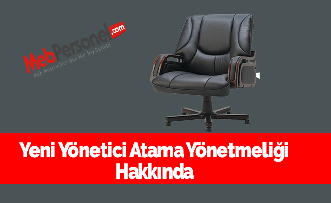 Yeni Yönetici Atama Yönetmeliği Hakkında