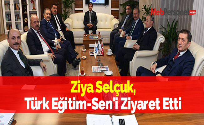Ziya Selçuk, Türk Eğitim-Sen'i Ziyaret Etti