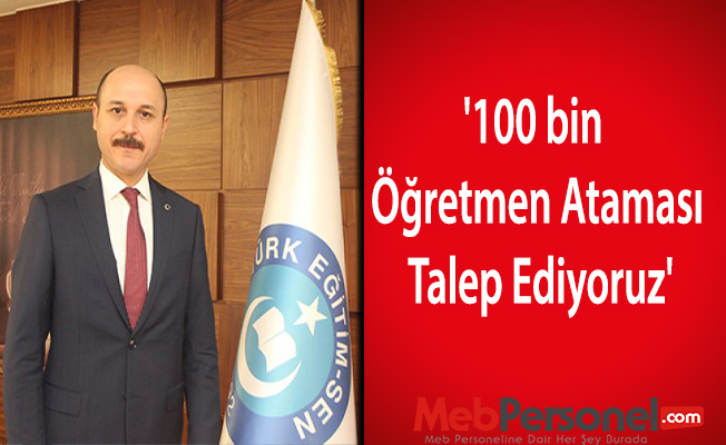 '100 bin öğretmen ataması talep ediyoruz'