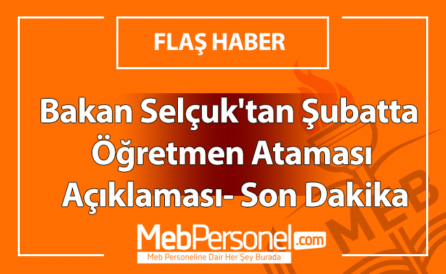 Bakan Selçuk'tan Şubatta Öğretmen Ataması Açıklaması- Son Dakika