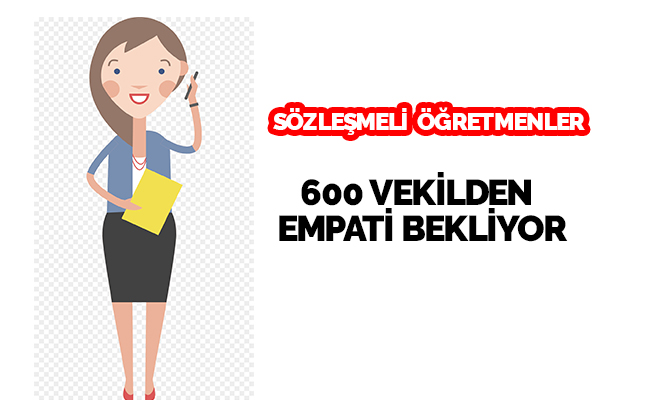 Sözleşmeliler 600 Vekilden Empati Bekliyor