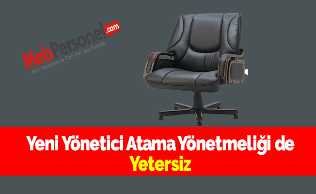 Yeni Yönetici Atama Yönetmeliği de Yetersiz