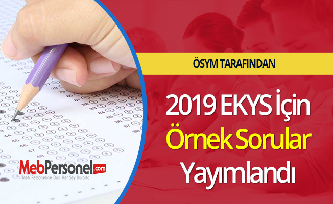 2019 EKYS İçin Örnek Sorular Yayımlandı