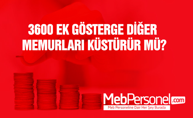 Ek Göstergede Uyarı: 'Diğer Memurları Küstürür'