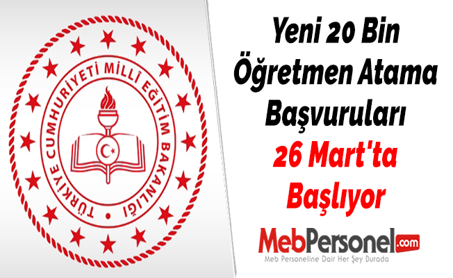 Yeni 20 Bin Öğretmen Atama Başvuruları 26 Mart'ta Başlıyor