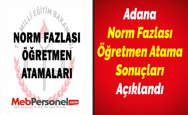 Adana Norm Fazlası Öğretmen Atama Sonuçları Açıklandı