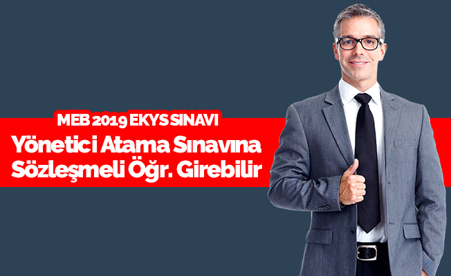 Sözleşmeli Öğretmenler Yönetici Olabilir