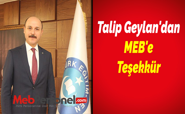 Talip Geylan'dan MEB'e Teşekkür