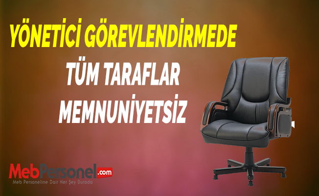 YÖNETİCİ GÖREVLENDİRMEDE TÜM TARAFLAR MEMNUNİYETSİZ