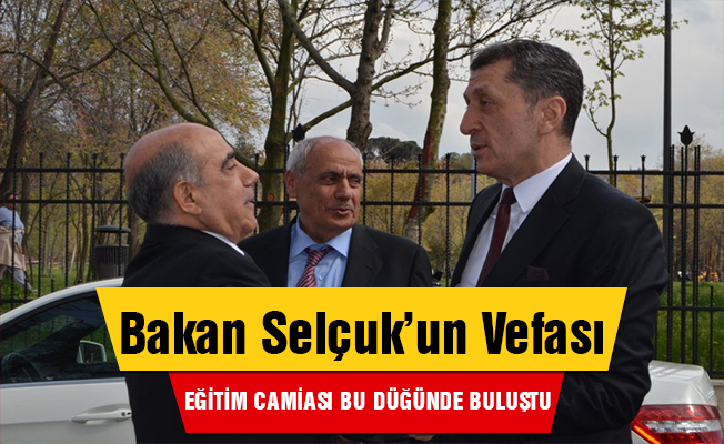 Bakan Ziya SELÇUK’un Vefası