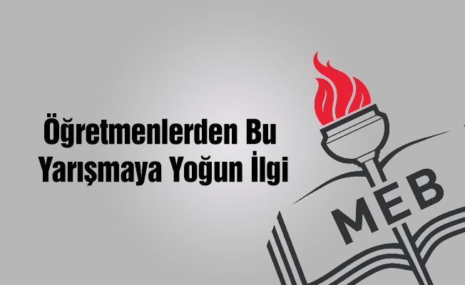 Öğretmenlerden Yenilikçi Materyal Yarışması'na yoğun ilgi