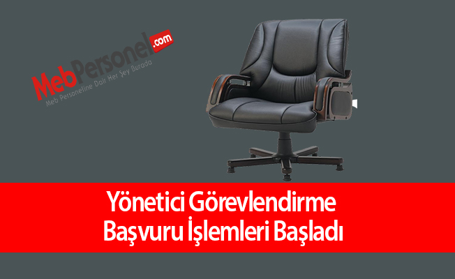 Yönetici Görevlendirme Başvuru İşlemleri Başladı