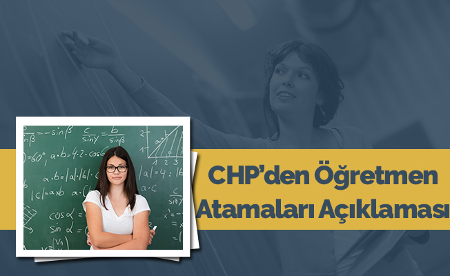 CHP'li Köksal: Engelli öğretmenlerimizin atamaları için yanlarında olacağız