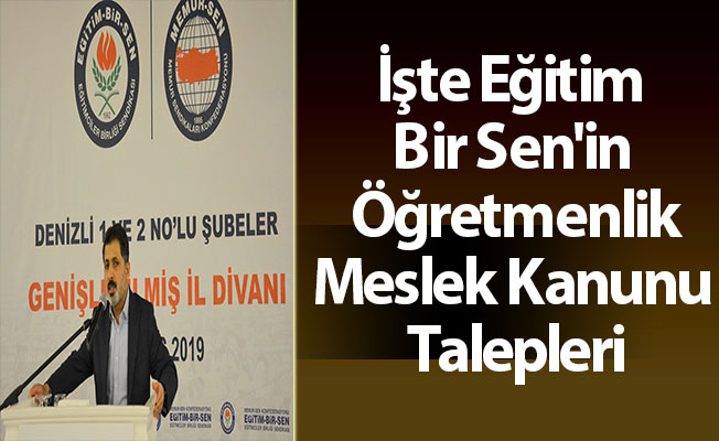 İşte Eğitim Bir Sen'in  Öğretmenlik Meslek Kanunu Talepleri