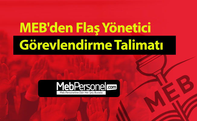 MEB'den Flaş Yönetici Görevlendirme Talimatı