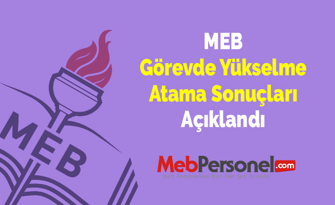 MEB Görevde Yükselme Atama Sonuçları Açıklandı
