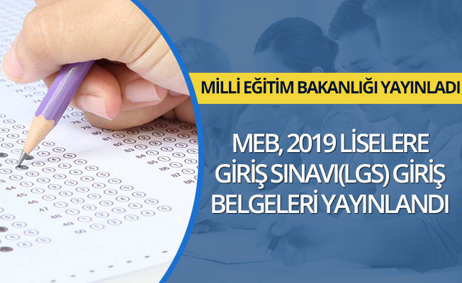 MEB LGS Giriş Belgelerini Yayınladı