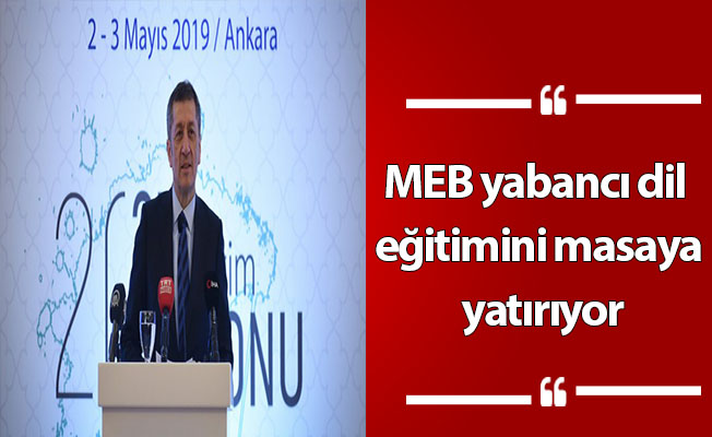 MEB yabancı dil eğitimini masaya yatırıyor