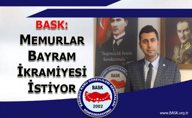 MEMURLAR BAYRAM İKRAMİYESİ İSTİYOR