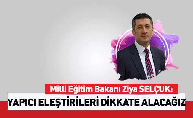 Milli Eğitim Bakanı Ziya Selçuk: Yeni ortaöğretim modelinde yapıcı eleştirileri dikkate alacağız