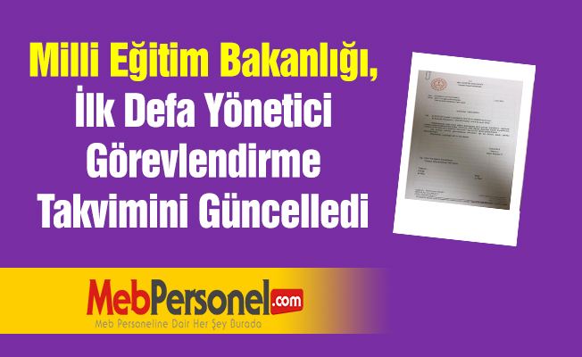 Milli Eğitim Bakanlığı, İlk Defa Yönetici Görevlendirme Takvimini Güncelledi
