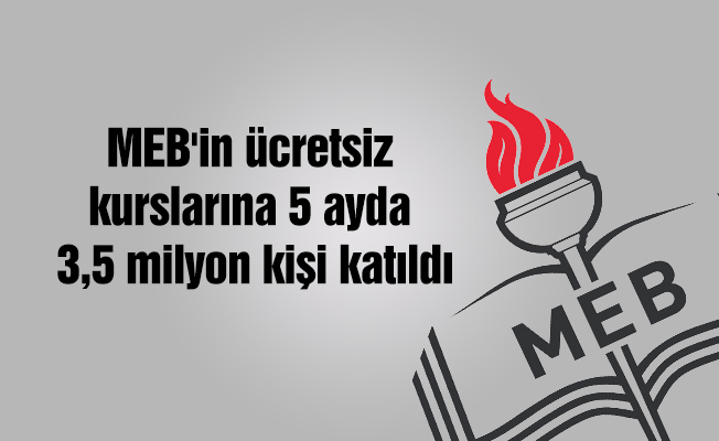 MEB'in ücretsiz kurslarına 5 ayda 3,5 milyon kişi katıldı