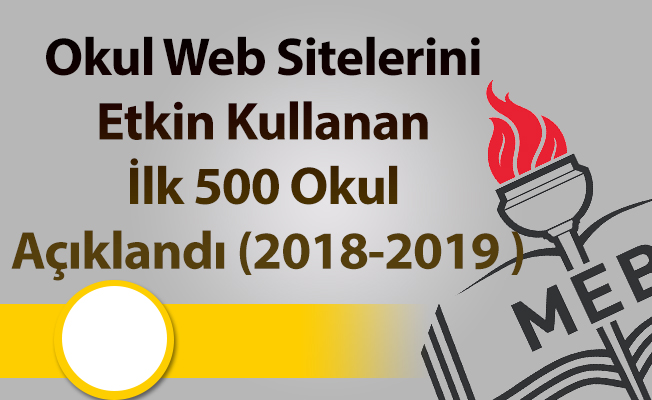 Okul Web Sitelerini Etkin Kullanan İlk 500 Okul Açıklandı (2018-2019 )