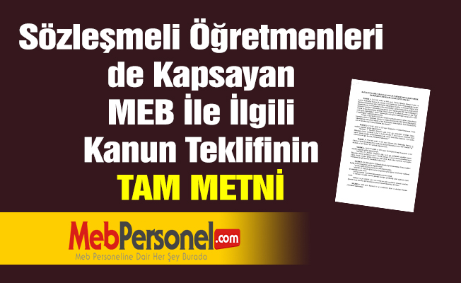 Sözleşmeli Öğretmenleri de Kapsayan MEB İle İlgili Kanun Teklifinin TAM METNİ