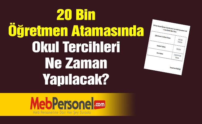 20 Bin Öğretmen Atamasında Okul Tercihleri Ne Zaman Yapılacak?