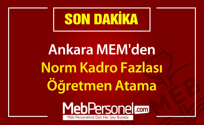 Ankara MEM'den norm kadro fazlası öğretmen atama duyurusu