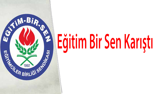 Eğitim Bir Sen Karıştı