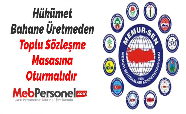 Hükümet Bahane Üretmeden Toplu Sözleşme Masasına Oturmalıdır