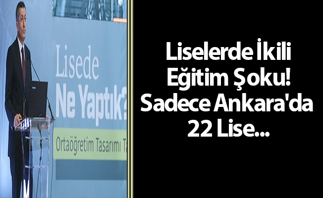 Liselerde İkili Eğitim Şoku! Sadece Ankara'da 22 Lise...