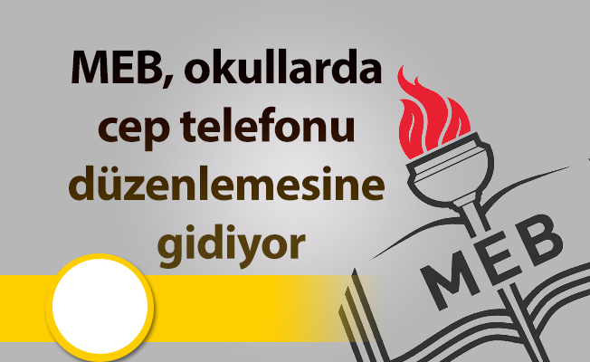 MEB, okullarda cep telefonu düzenlemesine gidiyor