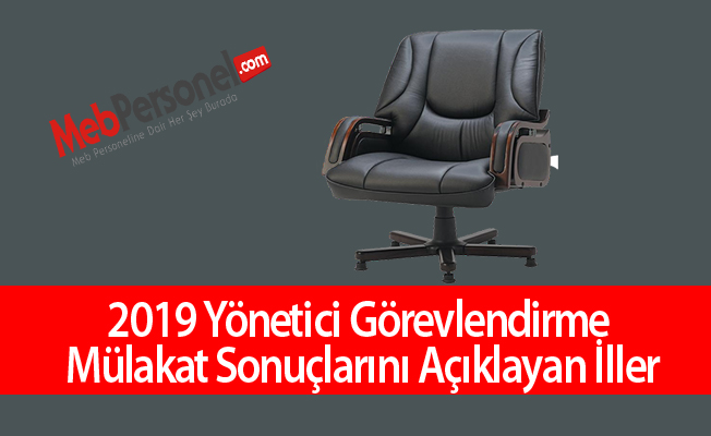 2019 Yönetici Görevlendirme Mülakat Sonuçlarını Açıklayan İller-3 il