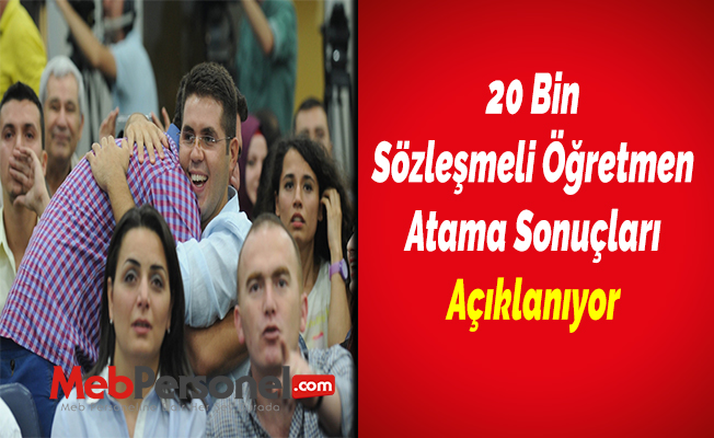 20 Bin Sözleşmeli Öğretmen Atama Sonuçları Açıklanıyor