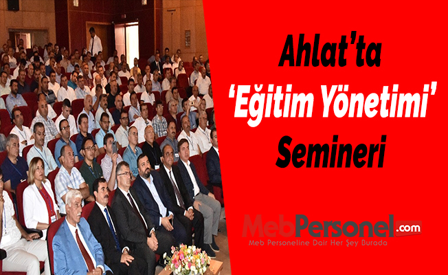 Ahlat’ta ‘Eğitim Yönetimi’ Semineri