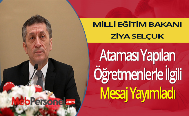 Bakan Ziya Selçuk, Ataması Yapılan Öğretmenlerle İlgili Mesaj Yayımladı